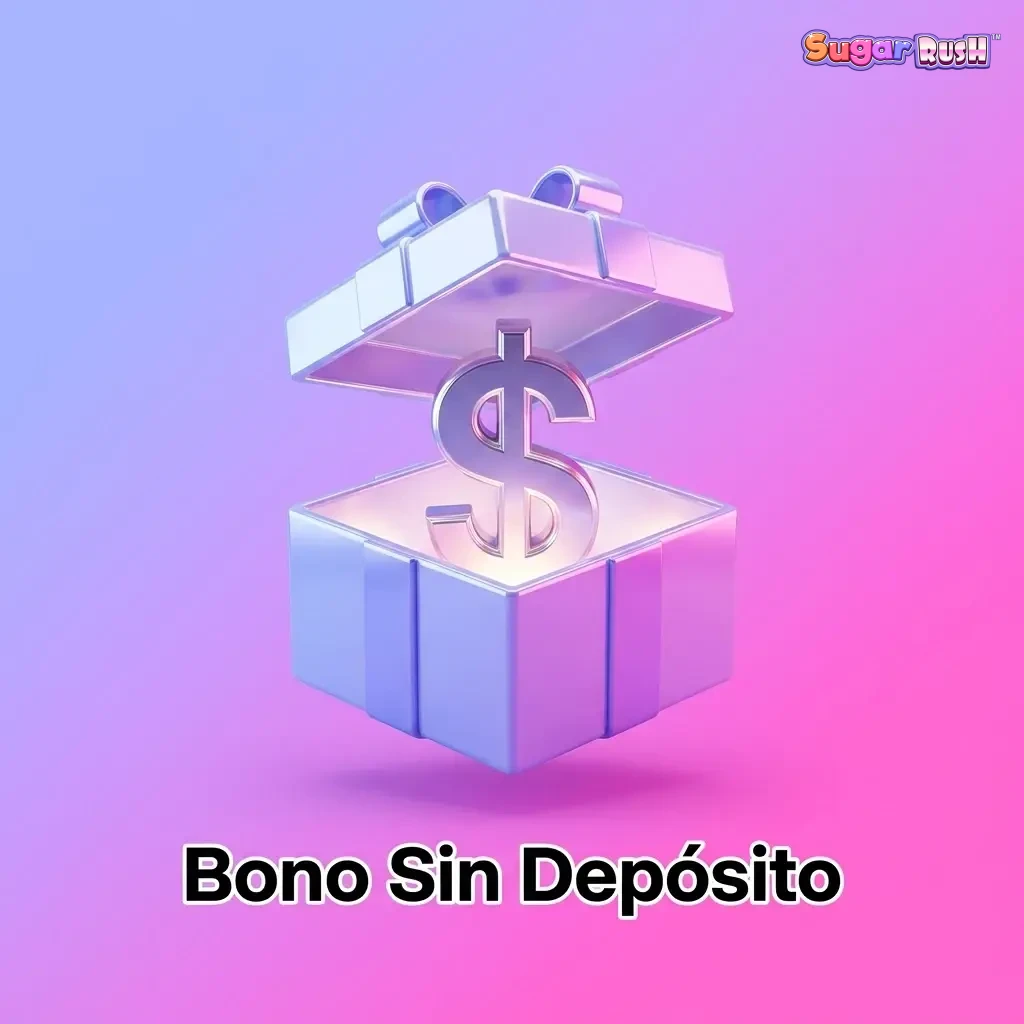 Bono sin depósito para jugar Sugar Rush en casino mexicano con giros gratis y saldo real sin inversión