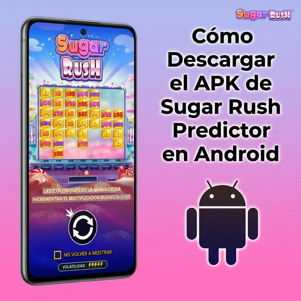 Guía para descargar e instalar APK de Sugar Rush Predictor en Android de forma segura