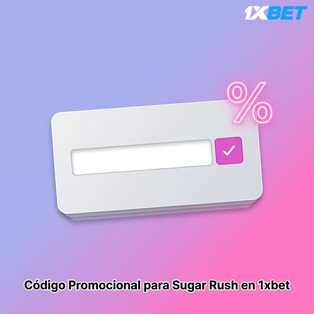 Código promocional 1XMAX para Sugar Rush en 1xbet, ingresa al registrarte para obtener bono en tu primer depósito